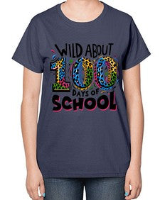 Wild about one hundred days 1011# - one hundred days-  Ladies T-Shirt