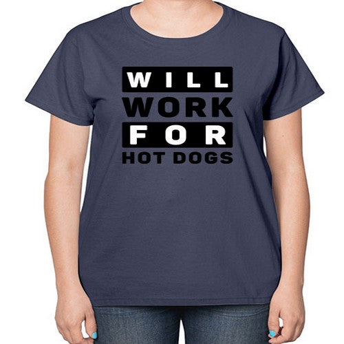 Will Work For Style 1# - dogs-  Ladies T-Shirt