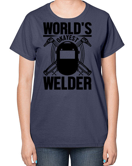 Worlds okayest Style 1666# - welder-  Ladies T-Shirt