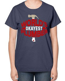 Worlds okayest plumber 1664# - plumber-  Ladies T-Shirt