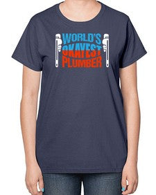 Worlds okayest plumber1665# - plumber-  Ladies T-Shirt