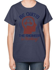 be quite the engineer is thinking Style 59# - engineer-  Ladies T-Shirt