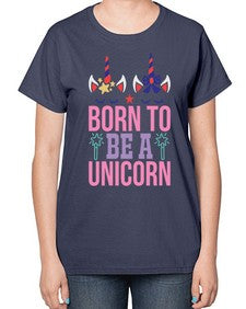 born to be a unicorn 70# - unicorn-  Ladies T-Shirt