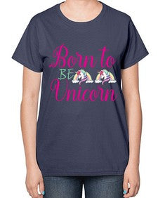 born to be unicorn 73# - unicorn-  Ladies T-Shirt