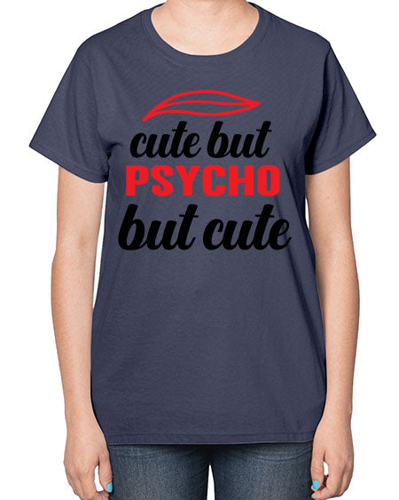 cute but psycho but cute 276# - general science-  Ladies T-Shirt