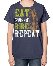 eat sleep ride repeat Style 7# - horse-  Ladies T-Shirt
