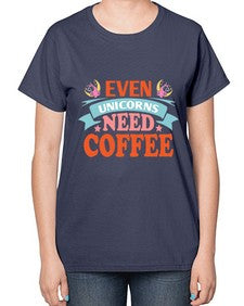even unicorns need coffee 120# - unicorn-  Ladies T-Shirt