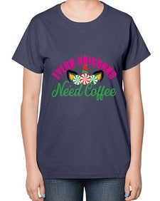 evern unicorns need coffee 126# - unicorn-  Ladies T-Shirt