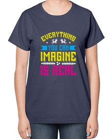 everything you can imagine is real 130# - unicorn-  Ladies T-Shirt