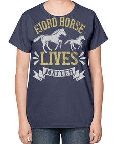 fjord horse lives matter Style 54# - horse-  Ladies T-Shirt