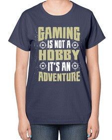 gaming is not a hobby 98# - video games-  Ladies T-Shirt
