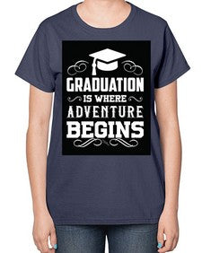 graduation is where adventure begins 224# - graduation-  Ladies T-Shirt
