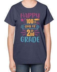 happy one hundredth day of second grade 249# - second grade-  Ladies T-Shirt