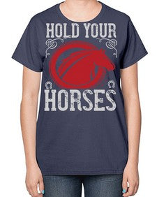 hold your horses Style 52# - horse-  Ladies T-Shirt