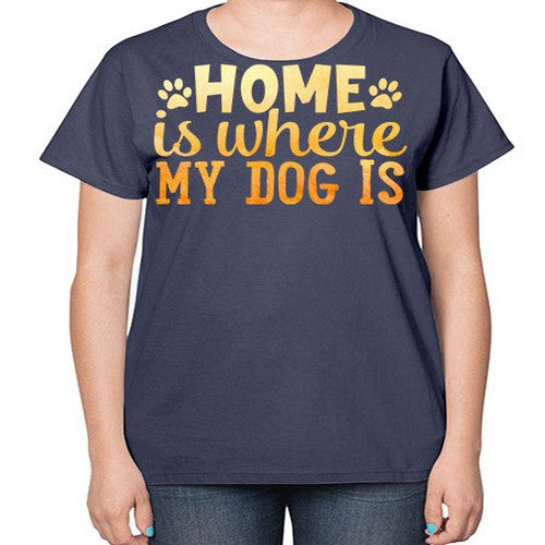 home is where my dog is 150# - dogs-  Ladies T-Shirt
