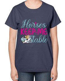 horses keep me stable 170# - unicorn-  Ladies T-Shirt