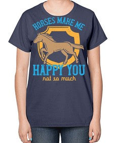 horses make me happy you not so much Style 41# - horse-  Ladies T-Shirt