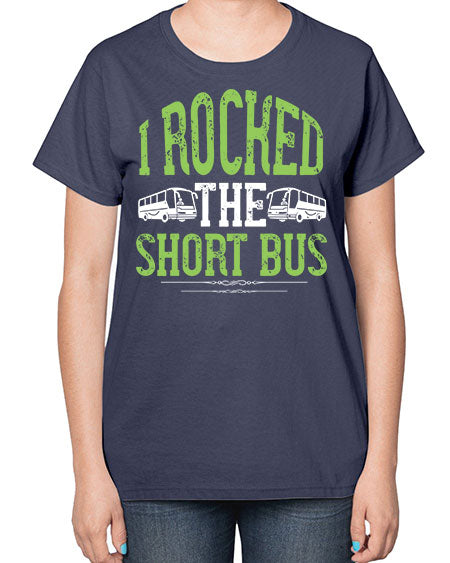 i rocked the short bus Style 920# - Bus Driver-  Ladies T-Shirt