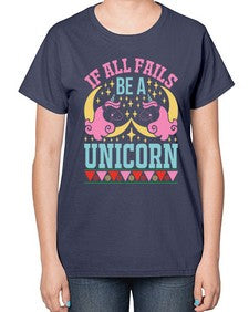 if all fails be a unicorn 224# - unicorn-  Ladies T-Shirt