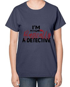 im basically a detective 636# - true crime-  Ladies T-Shirt