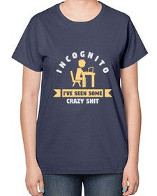 incognito ive seen some crazy shit 31# - computer-  Ladies T-Shirt