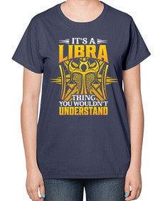 its a Libra thinggraphic 268# - libra-  Ladies T-Shirt