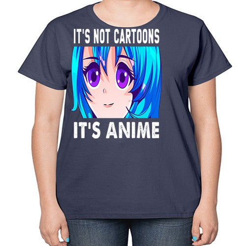 its not cartoons its anime253# - anime-  Ladies T-Shirt