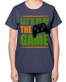 lets play the game 136# - video games-  Ladies T-Shirt