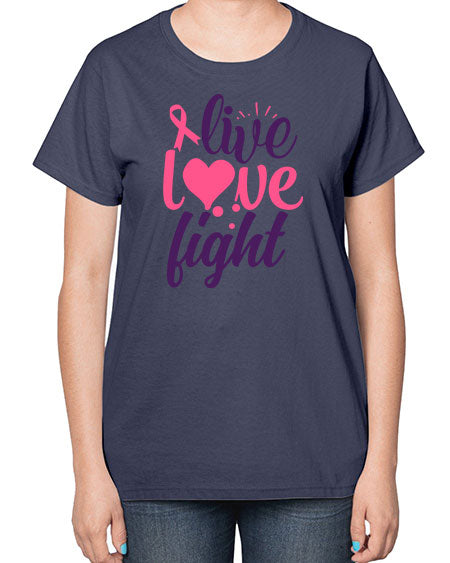 live love fight Style 8# - breast cancer-  Ladies T-Shirt