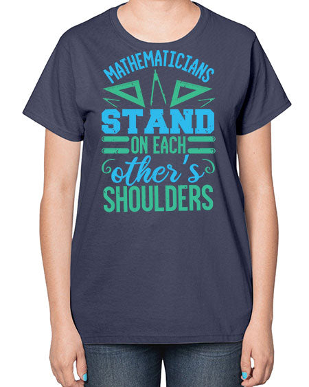 mathematicins stand on each others shoulders 36# - pi-  Ladies T-Shirt