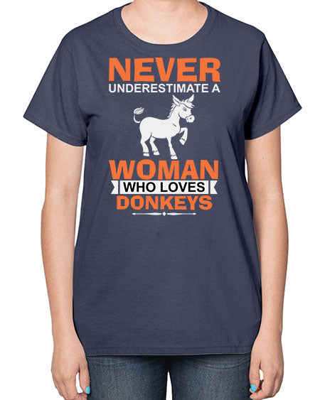 never underestimate a woman who loves donkeys Style 1# - donkey-  Ladies T-Shirt