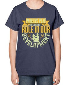 parents play the biggest role in our development 534# - parents day-  Ladies T-Shirt