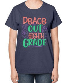 peace out eighth gradee 617# - eighth grade-  Ladies T-Shirt