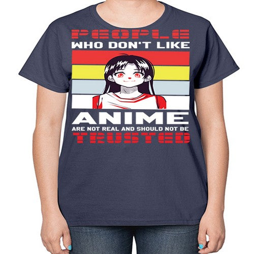 people who dont like anime are not to be trusted273# - anime-  Ladies T-Shirt