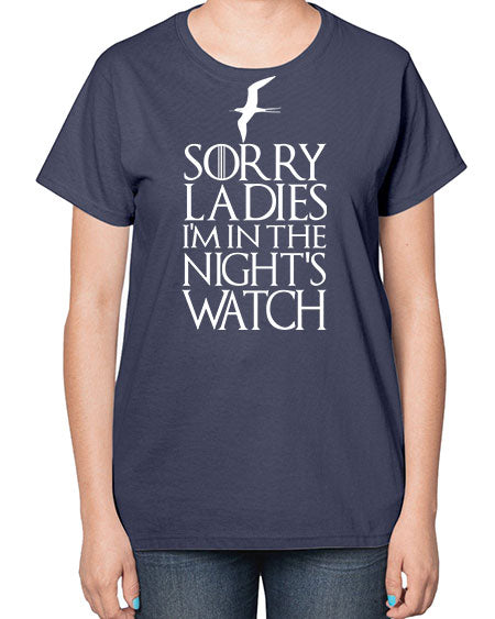 sorry ladies im in the nights watch 71# - birds-  Ladies T-Shirt