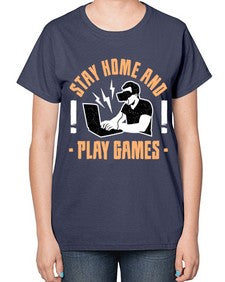 stay home and play game 153# - video games-  Ladies T-Shirt