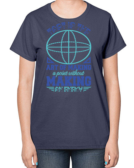 tact is the art of making a point 45# - pi-  Ladies T-Shirt