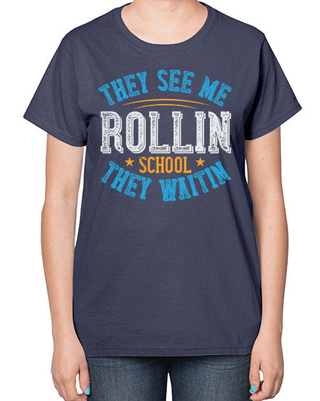 they see me rollin school they waitin Style 1541# - Bus Driver-  Ladies T-Shirt