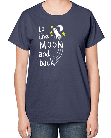 to the moon and back 9# - moon-  Ladies T-Shirt