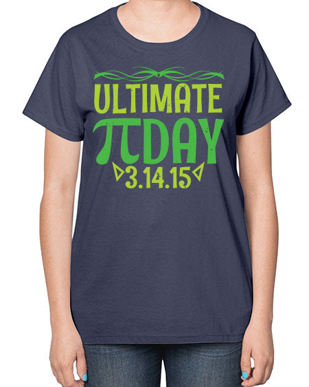 ultimate Pi day 49# - pi-  Ladies T-Shirt