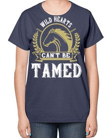 wild hearts can’t be tamed Style 11# - horse-  Ladies T-Shirt