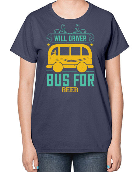 will driver bus for beer Style 1644# - Bus Driver-  Ladies T-Shirt