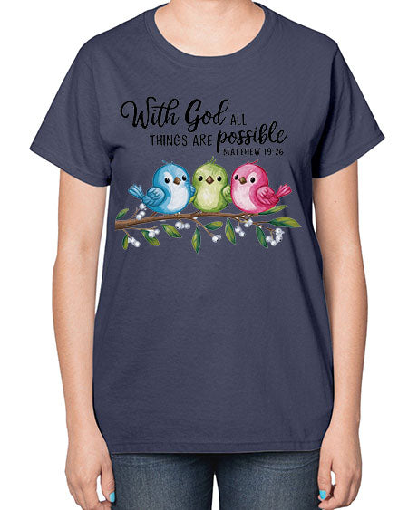 with god all things are possible 81# - birds-  Ladies T-Shirt
