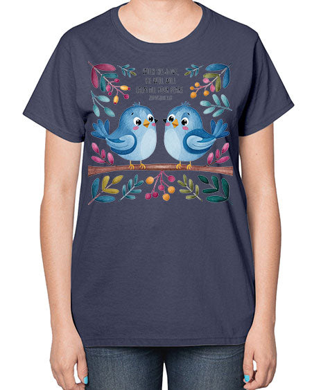with his love, he will calm all your fears 83# - birds-  Ladies T-Shirt