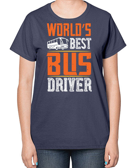 worlds best bus driver Style 1668# - Bus Driver-  Ladies T-Shirt