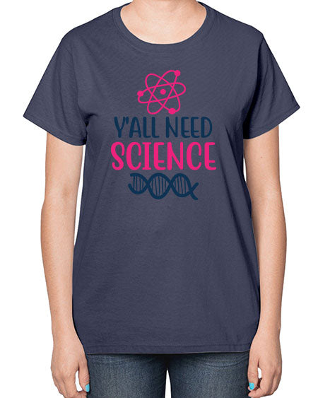 yall need science 5# - general science-  Ladies T-Shirt