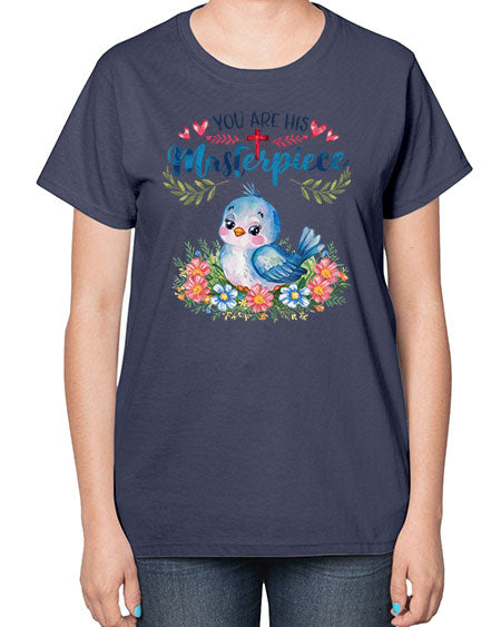 you are his masterpiece 85# - birds-  Ladies T-Shirt