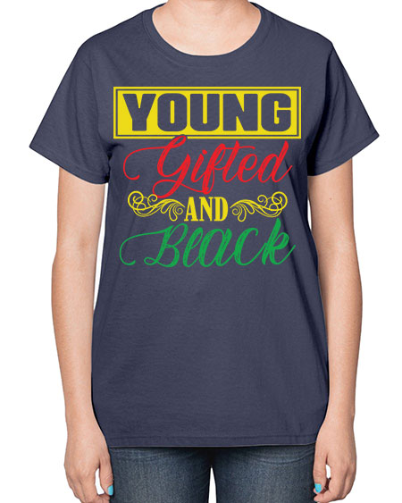 young gifted and black 30# - black words and phrases-  Ladies T-Shirt