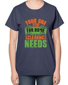 your one stop for home cleaning needs Style 493# - cleaner-  Ladies T-Shirt