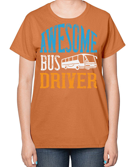 AWESOME BUS DRIVER Style 584# - Bus Driver-  Ladies T-Shirt